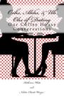 Oohs, Ahhs, & Uh Ohs of Dating: Our Coffee House Conversations By Nakita Chante Wanza, Katherine M. White Cover Image