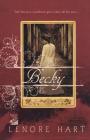 Becky: The Life and Loves of Becky Thatcher By Lenore Hart Cover Image