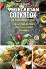 Vegetarian Cookbook: The best beginner's guide delicious recipes for lunch and dinners Cover Image