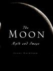The Moon: Myth and Image By Jules Cashford Cover Image