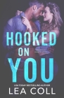 Hooked on You By Lea Coll Cover Image