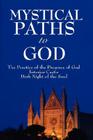 Mystical Paths to God: Three Journeys By John Of the Cross St John of the Cross, Brother Lawrence Cover Image
