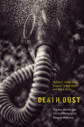 Death Dust: The Rise, Decline, and Future of Radiological Weapons Programs Cover Image