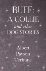 Buff: A Collie And Other Dog Stories Cover Image