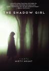 The Shadow Girl By Misty Mount Cover Image