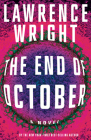 The End of October: A novel By Lawrence Wright Cover Image