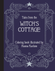 Tales from the Witch's Cottage: Coloring Book By Hanna Karlzon (Artist) Cover Image