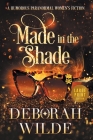Made in the Shade: A Humorous Paranormal Women's Fiction (Large Print) By Deborah Wilde Cover Image