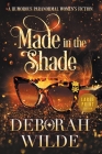 Made in the Shade: A Humorous Paranormal Women's Fiction (Large Print) Cover Image