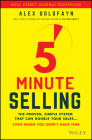 5-Minute Selling: The Proven, Simple System That Can Double Your Sales ... Even When You Don't Have Time By Alex Goldfayn Cover Image