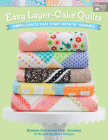 Easy Layer-Cake Quilts: Simple Quilts That Start with 10