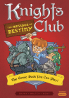 Knights Club: The Message of Destiny: The Comic Book You Can Play (Comic Quests #4) Cover Image