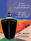 El barco que estrenó el Canal de Panamá * The Ship that opened the Panama Canal By Pat Alvarado, Silvia Fernández-Risco (Illustrator) Cover Image