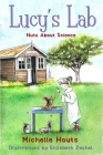 Nuts About Science: Lucy's Lab #1 (Lucy’s Lab #1) By Michelle Houts, Elizabeth Zechel (Illustrator) Cover Image