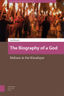 The Biography of a God: Mahasu in the Himalayas (Religion and Society in Asia) By Asaf Sharabi Cover Image