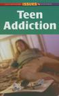 Teen Addiction (Contemporary Issues Companion) Cover Image