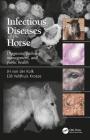 Infectious Diseases of the Horse: Diagnosis, Pathology, Management, and Public Health By Jh Van Der Kolk, Ejb Veldhuis Kroeze Cover Image