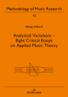 Analytical Variations - Eight Critical Essays on Applied Music Theory (Methodology of Music Research #10) By Nico Schüler (Editor), Bengt Edlund Cover Image