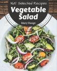 365 Selected Vegetable Salad Recipes: Best-ever Vegetable Salad Cookbook for Beginners By Mary Range Cover Image