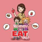 Mommy, Can I Eat This? Cover Image