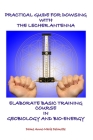 Practical Guide for Dowsing with the Lecher Antenna - Elaborate Basic Training Course in Geobiology and Bio-Energy: Second edition By Anne-Marie Delmotte Cover Image