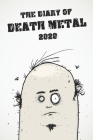 The Diary Of Death Metal 2020: A funny Death Metal fan diary for 2020 Cover Image