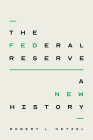 The Federal Reserve: A New History Cover Image