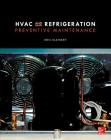 HVAC and Refrigeration Preventive Maintenance By Eric Kleinert Cover Image