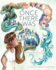 Once There Was By Corinne Demas, Gemma Capdevila (Illustrator) Cover Image