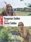 Hungarian Soldier vs Soviet Soldier: Eastern Front 1941 (Combat) By Péter Mujzer, Steve Noon (Illustrator) Cover Image