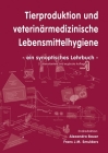 Tierproduktion Und Veterinärmedizinische Lebensmittelhygiene: Ein Synoptisches Lehrbuch By Alexandra Bauer (Editor), Frans J. M. Smulders (Editor) Cover Image