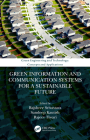 Green Information and Communication Systems for a Sustainable Future By Rajshree Srivastava (Editor), Sandeep Kautish (Editor), Rajeev Tiwari (Editor) Cover Image