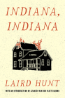 Indiana, Indiana By Laird Hunt Cover Image