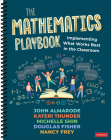 The Mathematics Playbook: Implementing What Works Best in the Classroom By John T. Almarode, Kateri Thunder, Michelle Shin Cover Image