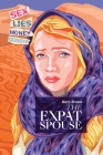The Expat Spouse: SEX. LIES. MONEY - 'til death do us part. By Mary Brown Cover Image