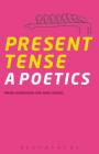 Present Tense: A Poetics Cover Image