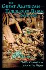 The Great American Turquoise Rush, 1890-1910, Softcover By Philip Chambless, Mike Ryan Cover Image