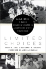 Limited Choices: Mable Jones, a Black Children's Nurse in a Northern White Household By Emily K. Abel, Margaret K. Nelson Cover Image