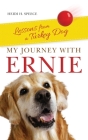 My Journey with Ernie: Lessons from a Turkey Dog By Heidi Speece Cover Image