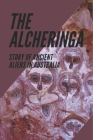 The Alcheringa: Story Of Ancient Aliens In Australia: Ancient Civilizations Creator By Beata Herron Cover Image