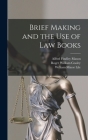 Brief Making and the Use of Law Books Cover Image