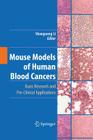 Mouse Models of Human Blood Cancers: Basic Research and Pre-Clinical Applications By Shaoguang Li (Editor) Cover Image