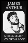 Stress Relief Coloring Book: Colouring James Arthur Cover Image