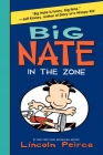 Big Nate: In the Zone By Lincoln Peirce, Lincoln Peirce (Illustrator) Cover Image