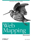 Web Mapping Illustrated: Using Open Source GIS Toolkits Cover Image