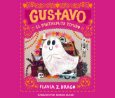 Gustavo, El Fantasmita Tímido By Flavia Z. Drago, Marisa Blake (Read by), Flavia Z. Drago (Illustrator) Cover Image