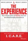 The Experience: The 5 Principles of Disney Service and Relationship Excellence By Bruce Loeffler, Brian Church Cover Image