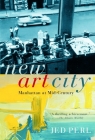 New Art City: Manhattan at Mid-Century By Jed Perl Cover Image