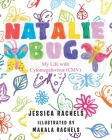 Natalie Bug: My Life With Cytomegalovirus (CMV) Cover Image