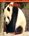 Pandas: Imágenes increíbles y datos divertidos para niños By Carolyn Drake Cover Image